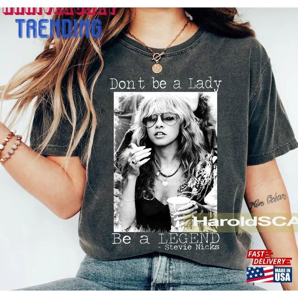 Limited Stevie Nicks Tshirt Don T Be A Lady Legend Music Concert